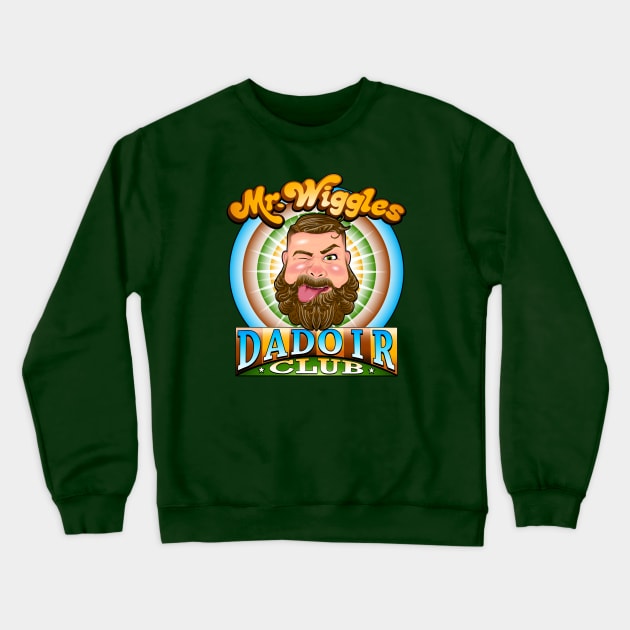 Mr Wiggles Dadoir Club - Wink Logo Crewneck Sweatshirt by TJ_Wiggles